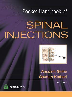 Pocket Handbook of Spinal Injections - Anupam Sinha