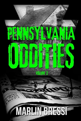 Coperta cărții 'Pennsylvania Oddities Volume 2 - Marlin Bressi'