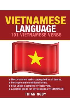 Coperta cărții 'Vietnamese Language: 101 Vietnamese Verbs - Thian Nguy'