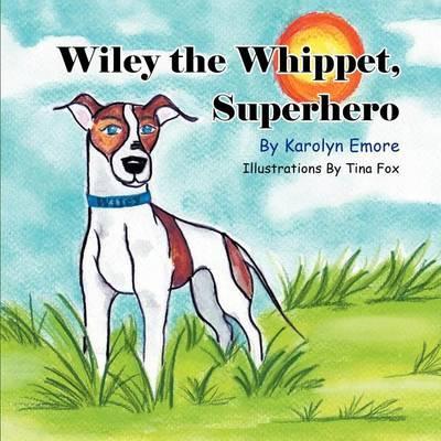 Wiley the Whippet, Superhero - Karolyn Emore