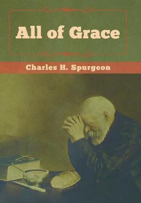 All of Grace - Charles H. Spurgeon