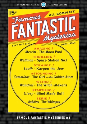 Famous Fantastic Mysteries #1: Facsimile Edition - A. Merritt