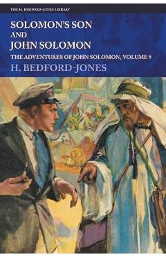 Coperta cărții 'Solomon's Son and John Solomon: The Adventures of John Solomon, Volume 9 - H. Bedford-jones'