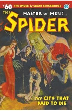 Coperta cărții 'The Spider #60: The City That Paid to Die - Norvell W. Page'