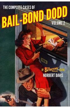 Coperta cărții 'The Complete Cases of Bail-Bond Dodd, Volume 2 - John Fleming Gould'