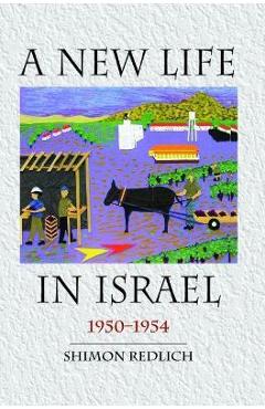 Coperta cărții 'A New Life in Israel: 1950-1954 - Shimon Redlich'