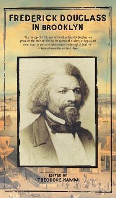 Frederick Douglass in Brooklyn - Frederick Douglass