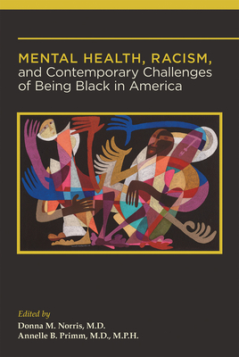 Mental Health, Racism, and Contemporary Challenges of Being Black in America - Donna M. Norris