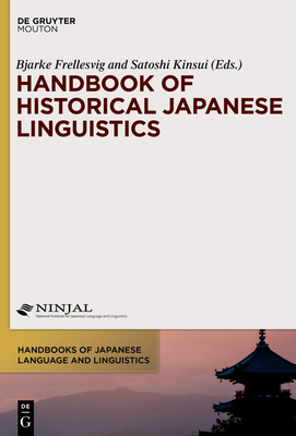 Handbook of Historical Japanese Linguistics - Bjarke Frellesvig