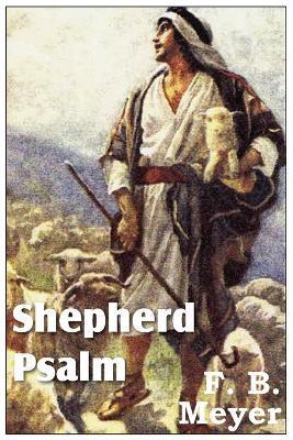 Shepherd Psalm - F. B. Meyer