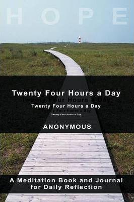 Twenty-Four Hours A Day - Anonymous