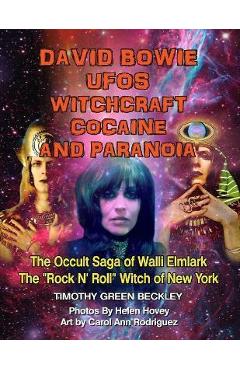 Coperta cărții 'David Bowie, UFOs, Witchcraft, Cocaine and Paranoia - Black and White Version: The Occult Saga of Walli Elmlark - The'