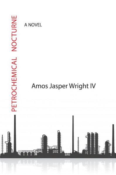 Petrochemical Nocturne - Amos Jasper Wright