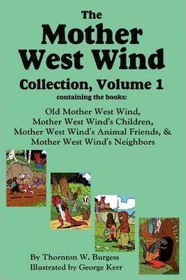 The Mother West Wind Collection, Volume 1 - Thornton W. Burgess