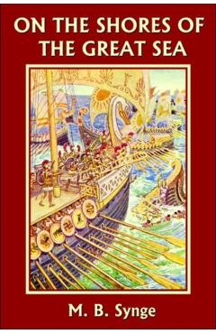 On the Shores of the Great Sea (Yesterday's Classics) - M. B. Synge