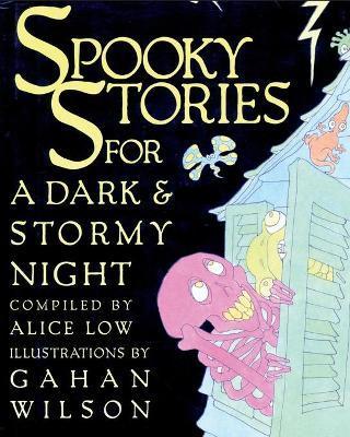 Spooky Stories for a Dark and Stormy Night - Alice Low
