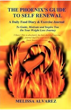 Coperta cărții 'The Phoenix's Guide To Self Renewal - Melissa Alvarez'