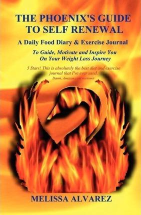 Coperta cărții 'The Phoenix's Guide To Self Renewal - Melissa Alvarez'