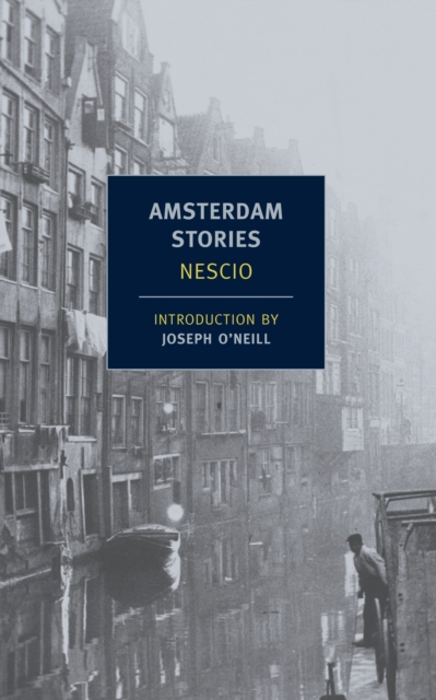 Amsterdam Stories - Nescio