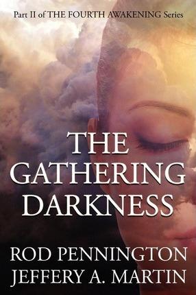 The Gathering Darkness (The Fourth Awakening Series) - Rod Pennington