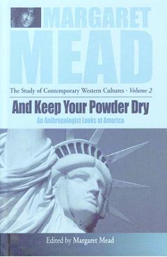 Coperta cărții 'And Keep Your Powder Dry: An Anthropologist Looks at America - Margaret Mead'