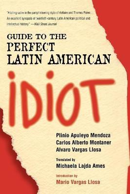 Guide to the Perfect Latin American Idiot - Plinio Apuleyo Mendoza