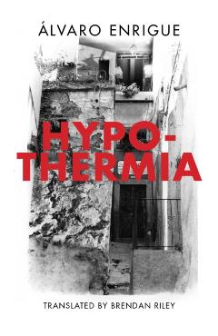 Hypothermia - Alvaro Enrigue