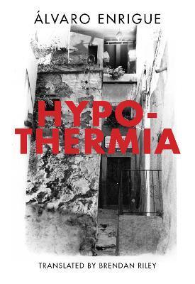 Hypothermia - Alvaro Enrigue