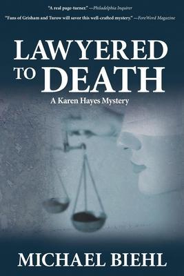 Lawyered to Death - Michael Biehl