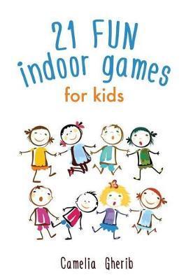Indoor Games: 21 Fun Indoor Games for Kids - Camelia Gherib