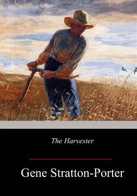 The Harvester - Gene Stratton-porter