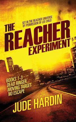 The Jack Reacher Experiment Books 1-3 - Jude Hardin