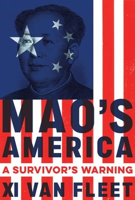 Mao's America: A Survivor's Warning - Xi Van Fleet