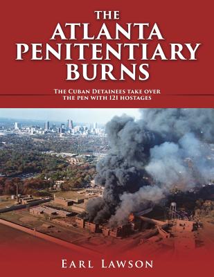 The Atlanta Penitentiary Burns - Earl Lawson