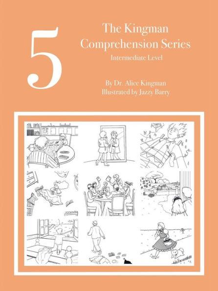 The Kingman Comprehension Series: Intermediate Level 5 - Alice Kingman