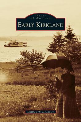 Early Kirkland - Matthew W. Mccauley