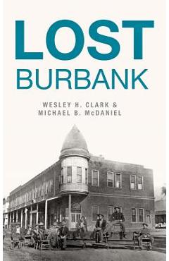 Coperta cărții 'Lost Burbank - Wesley H. Clark'
