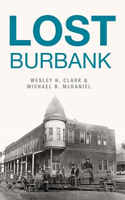 Lost Burbank - Wesley H. Clark