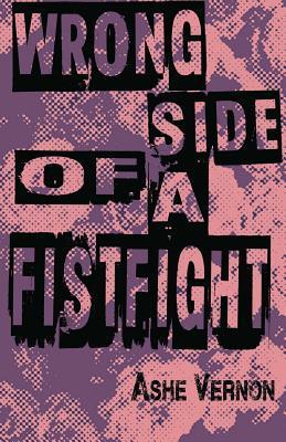 Wrong Side of a Fistfight - Ashe Vernon