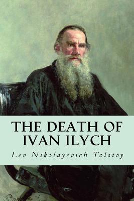 The Death of Ivan Ilych - Lev Nikolayevich Tolstoy