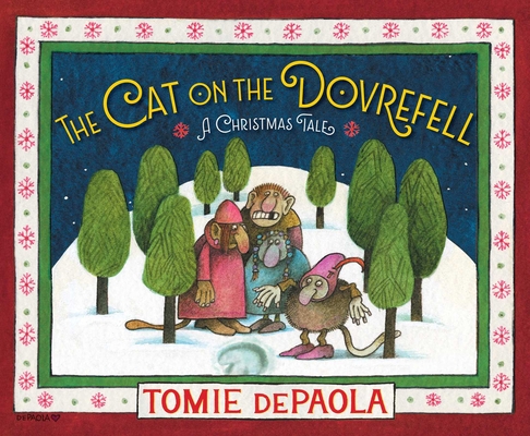 The Cat on the Dovrefell: A Christmas Tale - Tomie Depaola