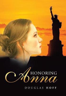 Honoring Anna - Douglas Hoff
