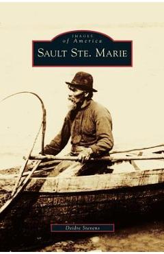 Coperta cărții 'Sault Ste. Marie - Deidre Stevens'