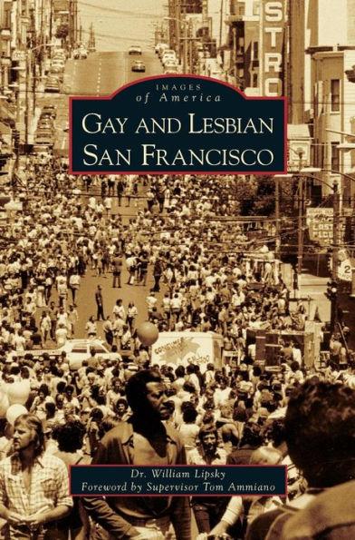 Gay and Lesbian San Francisco - William Lipsky