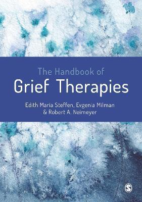 The Handbook of Grief Therapies - Edith Maria Steffen
