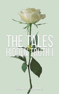 The Tales of Hidden Truth I - Jim Williams