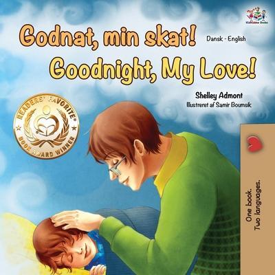 Goodnight, My Love! (Danish English Bilingual Book) - Shelley Admont
