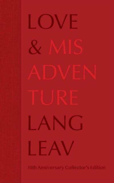 Love & Misadventure 10th Anniversary Collector's Edition: Volume 1 - Lang Leav