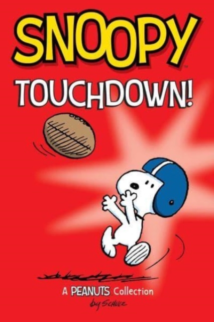 Snoopy: Touchdown!: Volume 16 - Charles M. Schulz