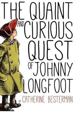 Poza produsului The Quaint and Curious Quest of Johnny Longfoot - Warren Chappell